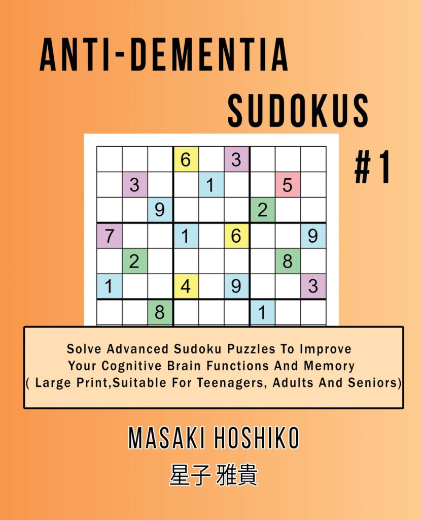 Anti Dementia Sudokus 1 Solve Advanced Sudoku Puzzles